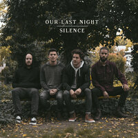 Silence - Our Last Night