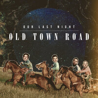 Old Town Road - Our Last Night