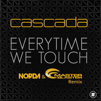 Everytime We Touch - Cascada, Norda, Master Blaster