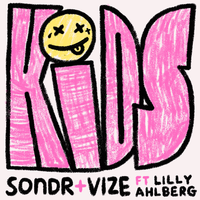 Kids - Sondr, VIZE, Lilly Ahlberg