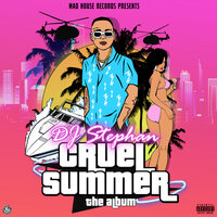 Cruel Summer - DJ Stephan, Mad Clip, iLLEOo