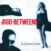 You Can't Say No Forever - The Go-Betweens