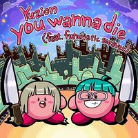 You Wanna Die - Yuzion, Futuristic Swaver