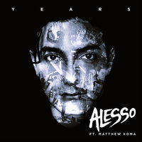 Years - Alesso, Matthew Koma