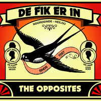 D'r Lekker Aan - The Opposites