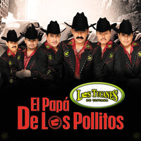 El Papa de Los Pollitos - Los Tucanes De Tijuana