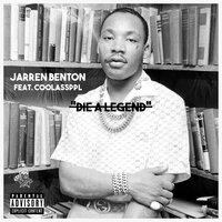 Die A Legend - Jarren Benton, Coolassppl