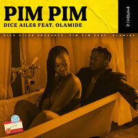 Pim Pim - Dice Ailes, Olamide