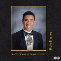 See You When I'm Famous - KYLE, Too Short, AzChike