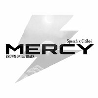 Mercy - Speech, Citiboi, Brown On Da Track