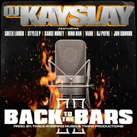 Back to the Bars Pt. 2 - Dj Kay Slay, Jon Connor, Styles P