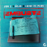 Embuste - Jon Z, Nejo, Luigi 21 Plus