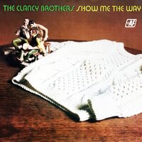 Moonshiner - The Clancy Brothers