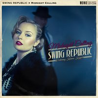 Midnight Calling - Swing Republic, Karina Kappel