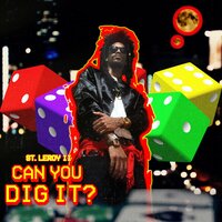 Can You Dig It? - St. Leroy II