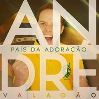 Páis da Adoração - André Valadão