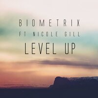 Level Up - Biometrix, Nicole Gill