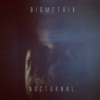 Nocturnal - Biometrix