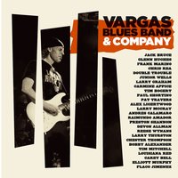 Blood Shot Blues - Vargas Blues Band