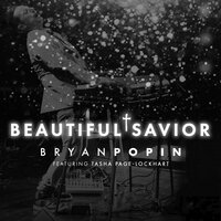Beautiful Savior - Bryan Popin, Tasha Page Lockhart