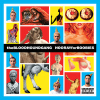 The Inevitable Return Of The Great White Dope - Bloodhound Gang