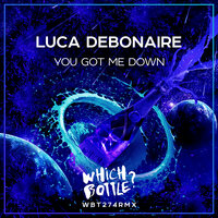 You Got Me Down - Luca Debonaire