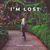 I'm Lost - Olivia Addams