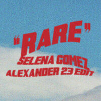Rare - Selena Gomez, Alexander 23