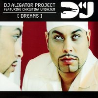 Dreams (Extended) - DJ Aligator