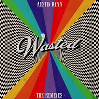 Wasted - Austin Ryan, Dante