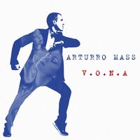 V.O.N.A - Arturro Mass