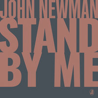 Stand By Me - John Newman