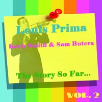 You Better Go Now - Louis Prima, Keely Smith, Sam Butera