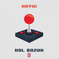 Kol Bozuk - Hayki