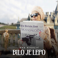 Bilo Je Lepo - Ana Nikolic