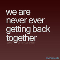 We Are Never Ever Getting Back Together (Piano) - GMPresents, Jocelyn Scofield