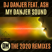 My Danjer Sound - DJ Danjer, Ash, Ganesha Cartel