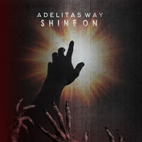 What You Want - Adelitas Way