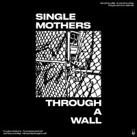 Tan Line (Like Passing Through a Wall) - Single Mothers