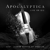 Live or Die - Sabaton, Apocalyptica, Joakim Brodén