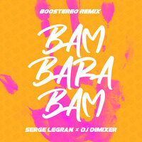 Bam Barabam - DJ DimixeR, Serge Legran, Boostereo