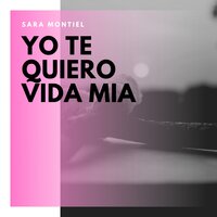 Yo Te Quiero Vida Mia - Sara Montiel