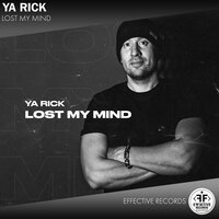 Lost My Mind - Ya Rick