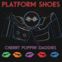 Platform Shoes - Cherry Poppin' Daddies