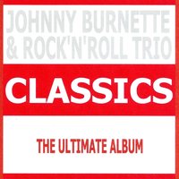 My Love You're a Stranger - Johnny Burnette, The Rock'n'roll Trio, Johnny Burnette, The Rock'n'Roll Trio