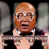 Senior Citizen Love - Bart Baker