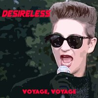Voyage, voyage - Desireless