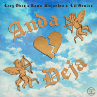 Anda Deja - Rauw Alejandro, Lary Over, Lil Geniuz