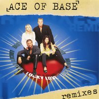 Lucky Love (2009) - Ace of Base
