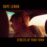 Streets Of Your Town - Dope Lemon
